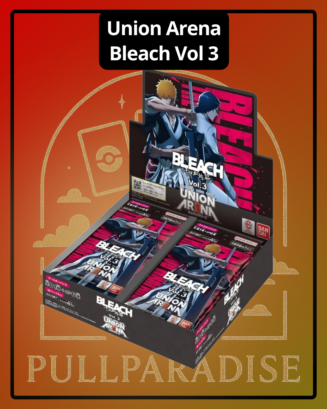 Union Arena - Bleach Vol. 3 Booster Box JAP